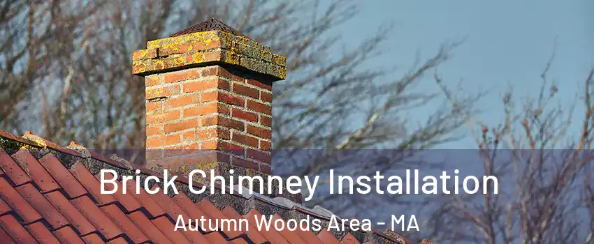 Brick Chimney Installation Autumn Woods Area - MA