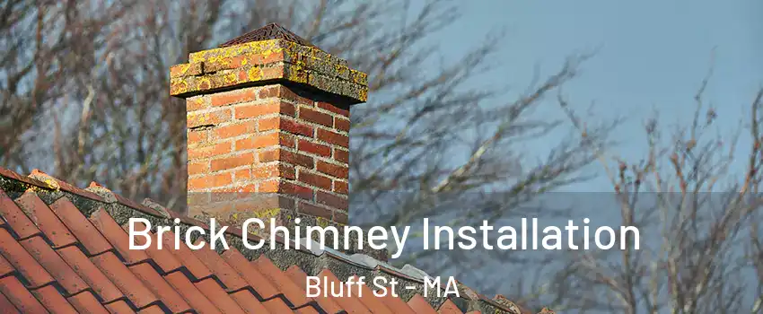 Brick Chimney Installation Bluff St - MA