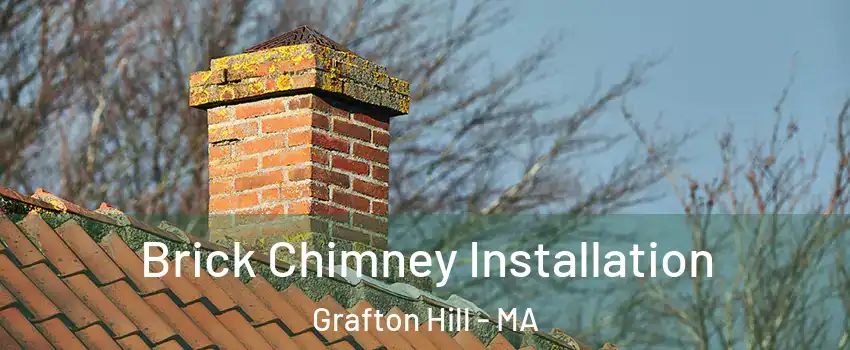 Brick Chimney Installation Grafton Hill - MA