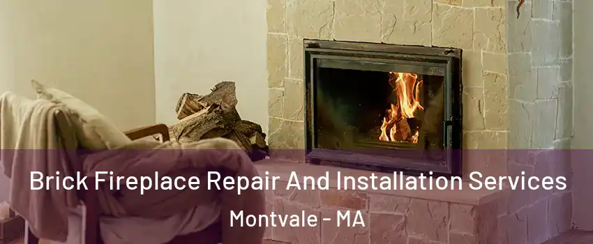 Brick Fireplace Repair And Installation Services Montvale - MA