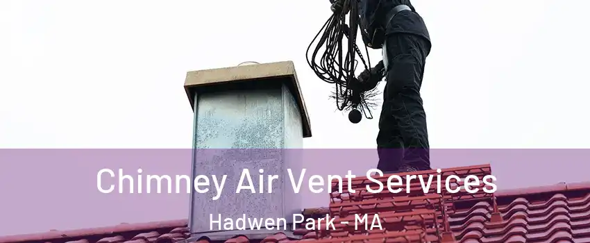 Chimney Air Vent Services Hadwen Park - MA