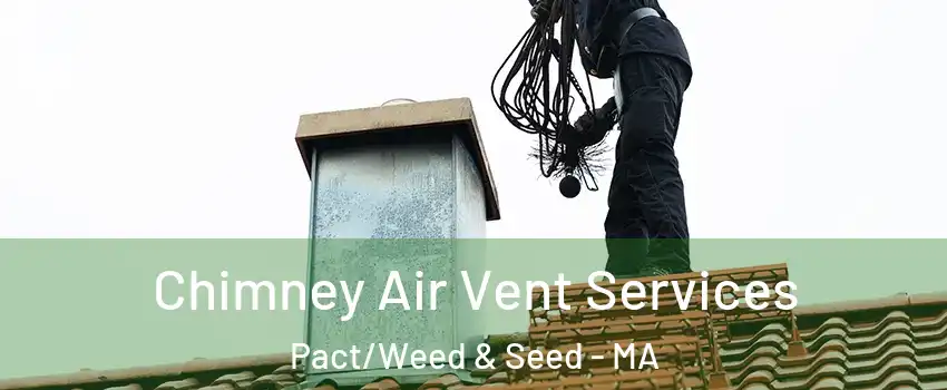 Chimney Air Vent Services Pact/Weed & Seed - MA