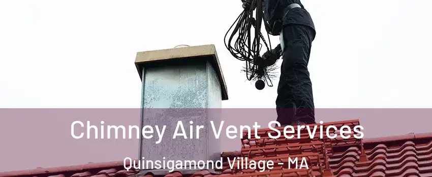 Chimney Air Vent Services Quinsigamond Village - MA