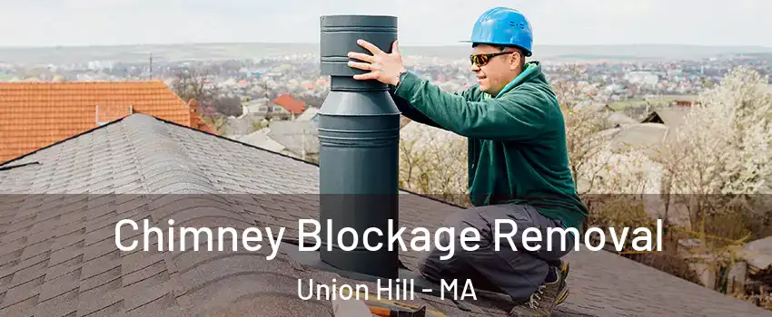 Chimney Blockage Removal Union Hill - MA