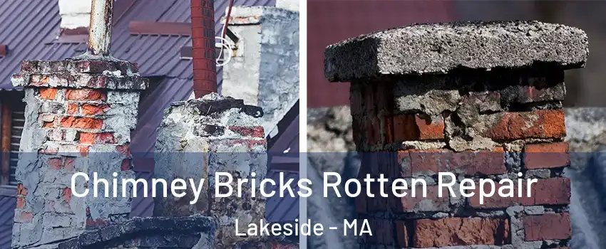 Chimney Bricks Rotten Repair Lakeside - MA