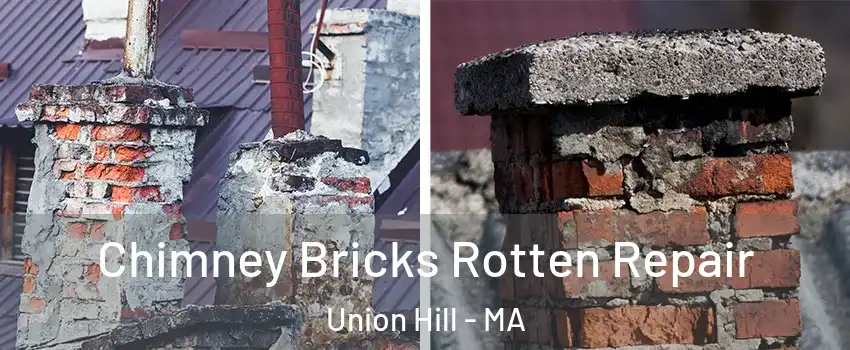 Chimney Bricks Rotten Repair Union Hill - MA