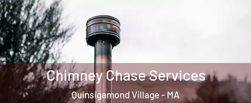 Chimney Chase Services Quinsigamond Village - MA