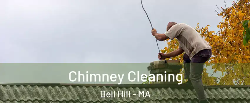 Chimney Cleaning Bell Hill - MA