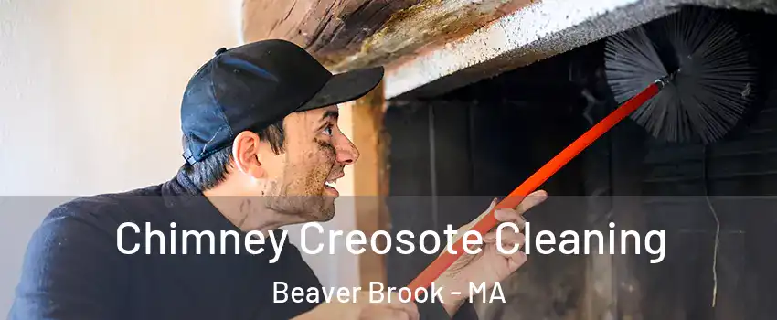 Chimney Creosote Cleaning Beaver Brook - MA