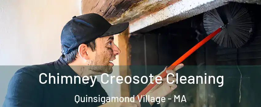 Chimney Creosote Cleaning Quinsigamond Village - MA