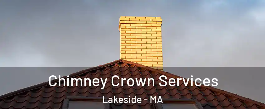 Chimney Crown Services Lakeside - MA