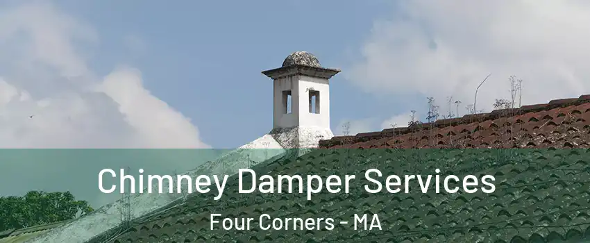 Chimney Damper Services Four Corners - MA