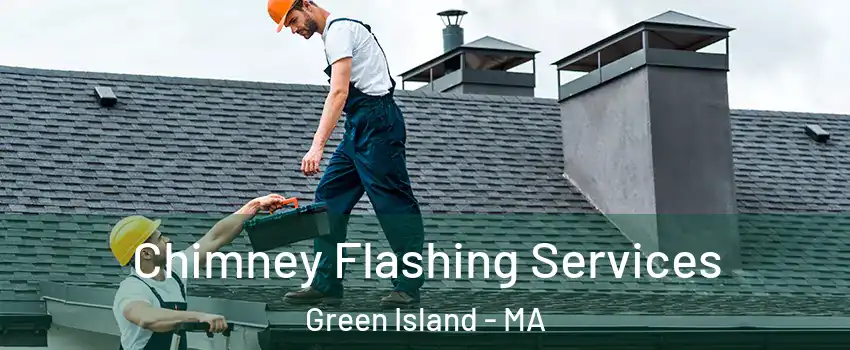 Chimney Flashing Services Green Island - MA