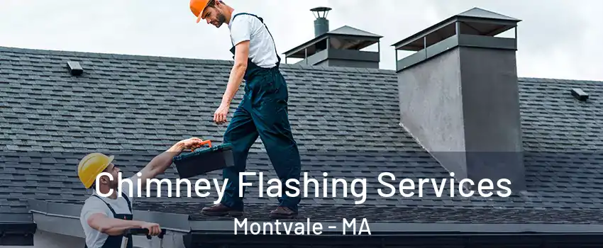 Chimney Flashing Services Montvale - MA