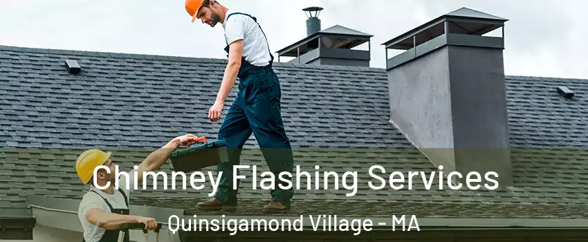 Chimney Flashing Services Quinsigamond Village - MA