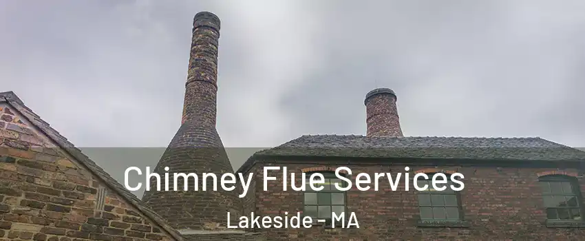 Chimney Flue Services Lakeside - MA