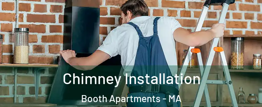 Chimney Installation Booth Apartments - MA