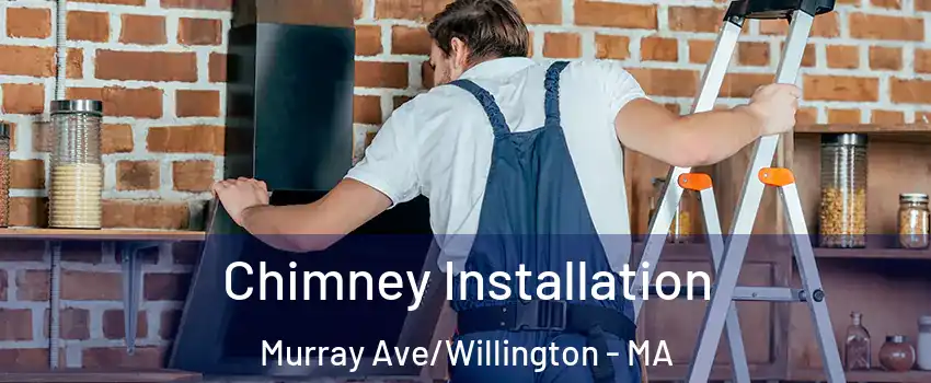 Chimney Installation Murray Ave/Willington - MA