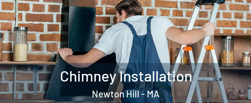 Chimney Installation Newton Hill - MA