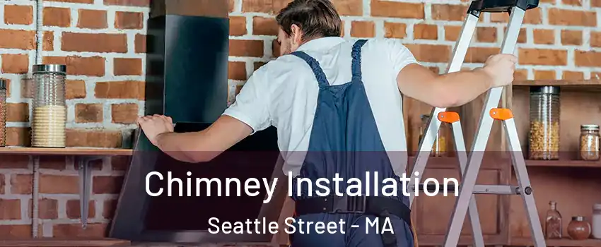 Chimney Installation Seattle Street - MA