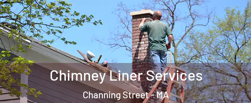 Chimney Liner Services Channing Street - MA