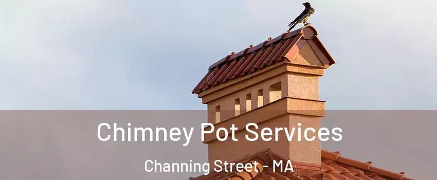 Chimney Pot Services Channing Street - MA