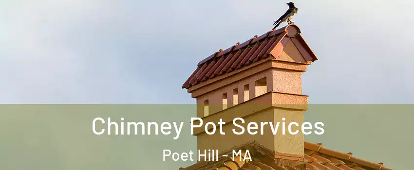 Chimney Pot Services Poet Hill - MA