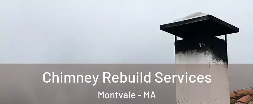 Chimney Rebuild Services Montvale - MA