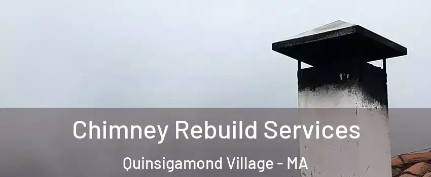 Chimney Rebuild Services Quinsigamond Village - MA