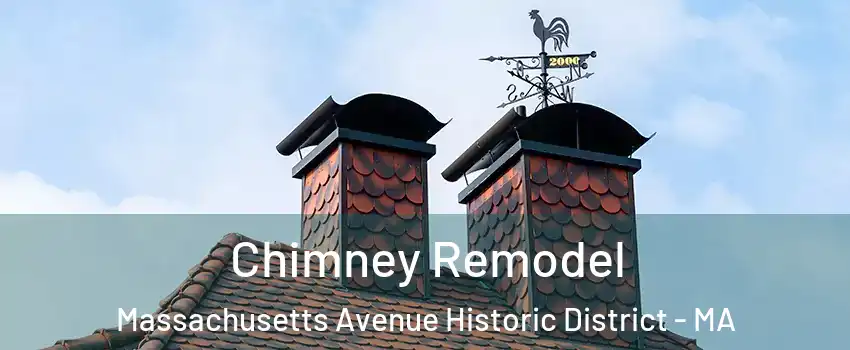 Chimney Remodel Massachusetts Avenue Historic District - MA