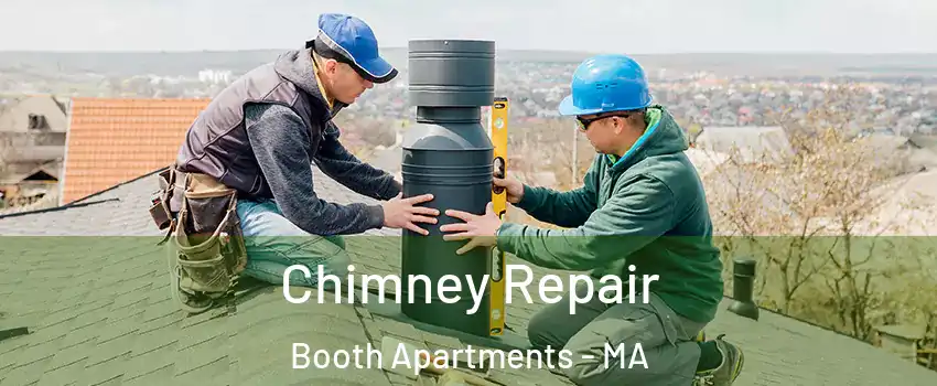 Chimney Repair Booth Apartments - MA