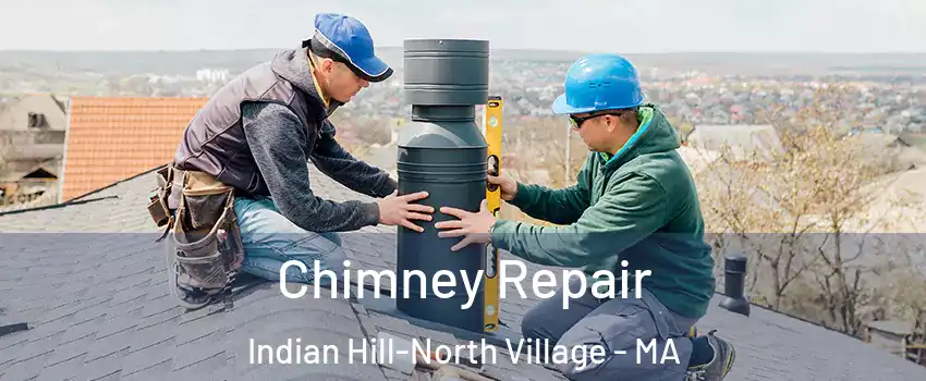 Chimney Repair Indian Hill-North Village - MA