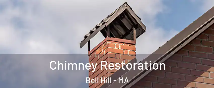 Chimney Restoration Bell Hill - MA