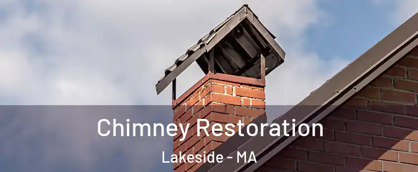 Chimney Restoration Lakeside - MA