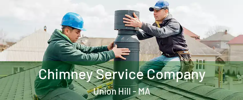 Chimney Service Company Union Hill - MA