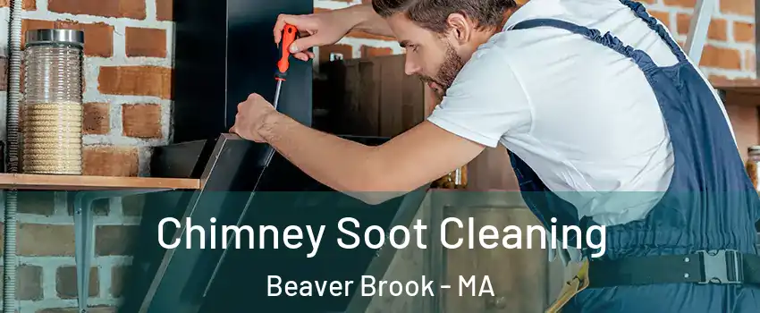 Chimney Soot Cleaning Beaver Brook - MA