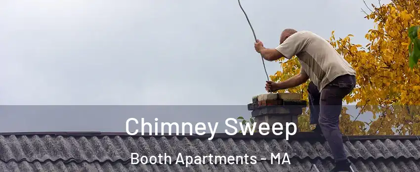 Chimney Sweep Booth Apartments - MA