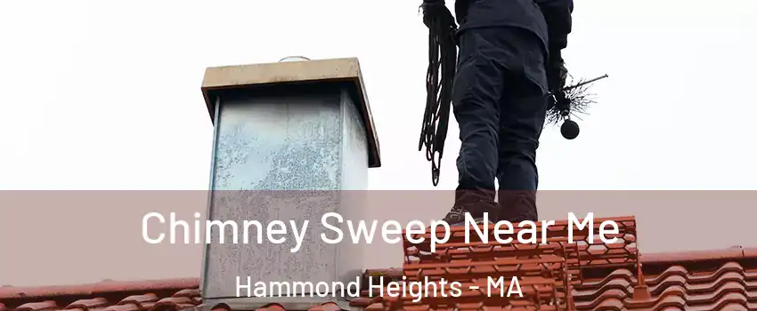 Chimney Sweep Near Me Hammond Heights - MA