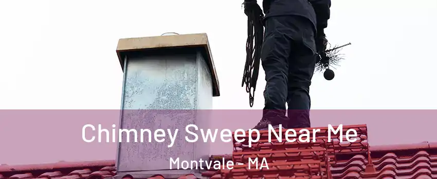 Chimney Sweep Near Me Montvale - MA