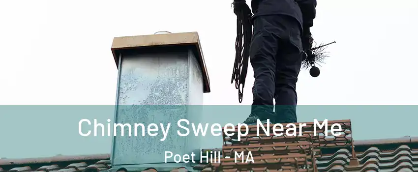 Chimney Sweep Near Me Poet Hill - MA