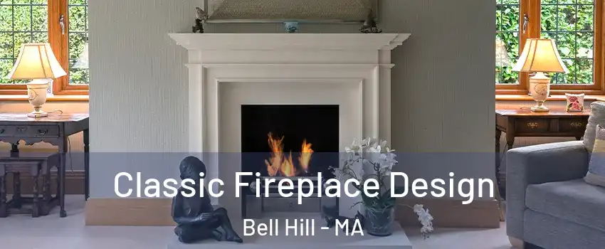 Classic Fireplace Design Bell Hill - MA