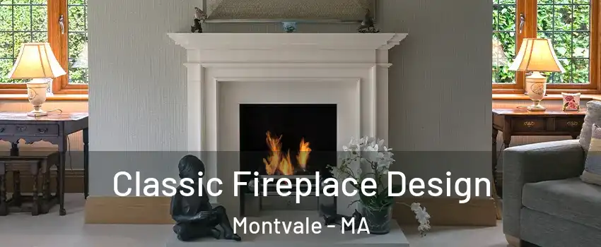 Classic Fireplace Design Montvale - MA