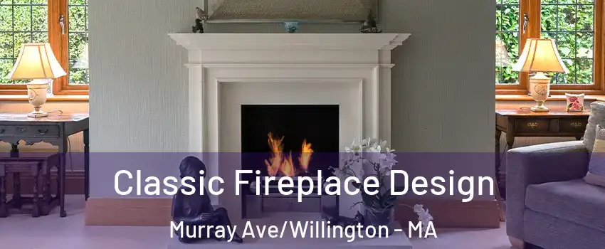 Classic Fireplace Design Murray Ave/Willington - MA