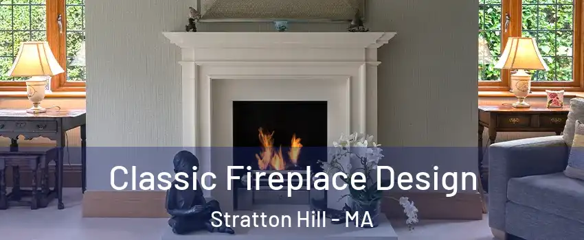 Classic Fireplace Design Stratton Hill - MA