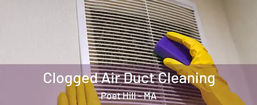 Clogged Air Duct Cleaning Poet Hill - MA