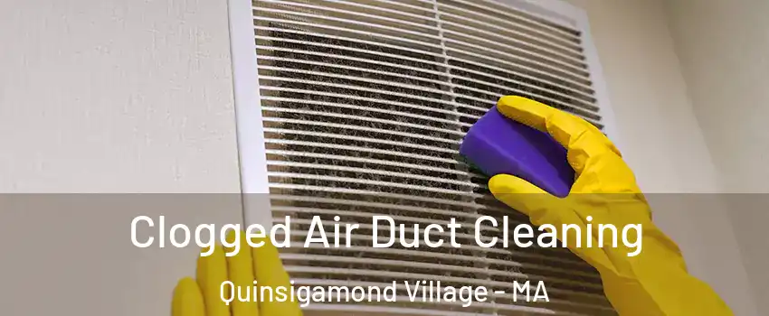 Clogged Air Duct Cleaning Quinsigamond Village - MA