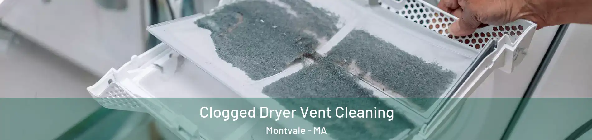 Clogged Dryer Vent Cleaning Montvale - MA