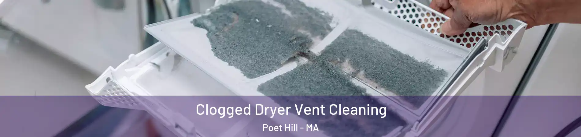 Clogged Dryer Vent Cleaning Poet Hill - MA