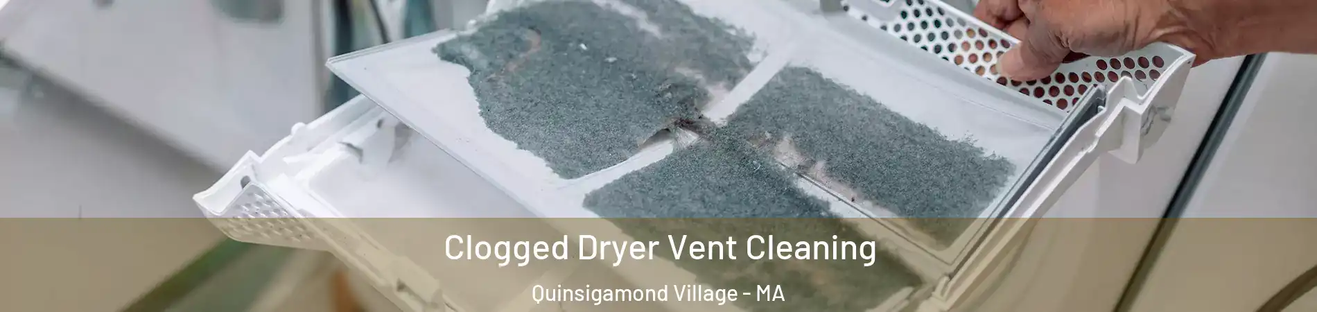 Clogged Dryer Vent Cleaning Quinsigamond Village - MA