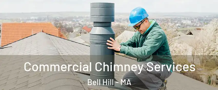 Commercial Chimney Services Bell Hill - MA